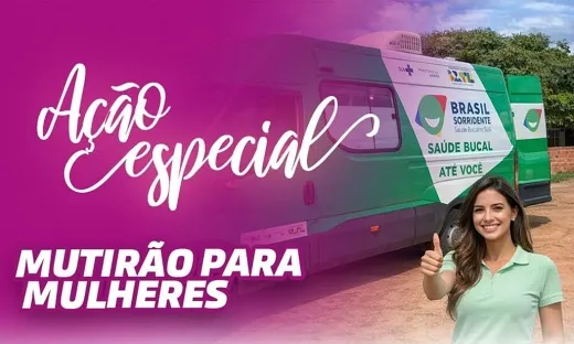 Mutirão para Mulheres leva atendimento odontológico gratuito à Sede
